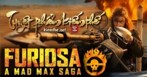 review Furiosa Câu Chuyện Từ Max Điên