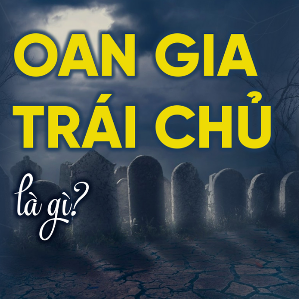 oan gia trái chủ là gì
